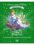 Cenusareasa la petrecerea Craciunului. Disney Printese. Editie de colectie/***