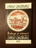 Carlo Ginzburg - Br&acirc;nza și viermii: universul unui morar din secolul al XVI-lea (Nemira, 1997)