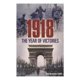 1918 the Year of Victories