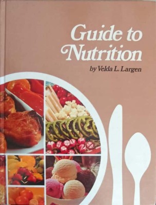 GUIDE TO NUTRITION-VELDA L. LARGEN-243850 foto