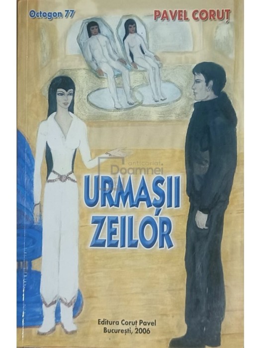 Pavel Corut - Urmasii zeilor (Editia: 2006)
