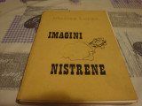 Nicolae Lupan - Imagini Nistrene - vol 1 - Bruxelles 1986 - trebuie legata, Alta editura