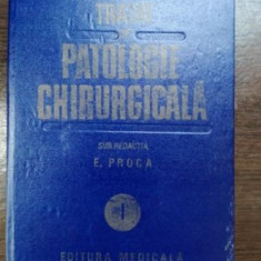 TRATAT DE PATOLOGIE CHIRURGICALA de E. PROCA VOL 1 ,semiologie si propedeutica chirurgicala