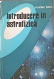 INTRODUCERE IN ASTROFIZICA. STRUCTURA SI EVOLUTIA STELELOR-EUGENIU TOMA-340752