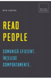 Read people. Comunica eficient. Intelege comportamente - Rita Carter