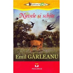 Nuvele si schite - Emil garleanu