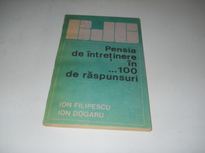 Ion Filipescu si Ion Dogaru - Pensia de intretinere in 100 de raspunsuri foto