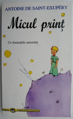 Micul print &amp;ndash; Antoine de Saint-Exupery foto