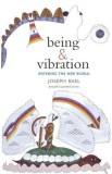 Being &amp; Vibration: Entering the New World