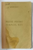 LUCIAN BLAGA , PIETRE PENTRU TEMPLUL MEU , 1920 , PREZINTA HALOURI DE APA