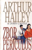 Arthur Hailey, John Castle - Zbor periculos