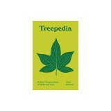 Treepedia: A Brief Compendium of Arboreal Lore