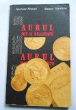 Aurul. Mit si realitate - Nicolae Murgu, Mugur Isarescu