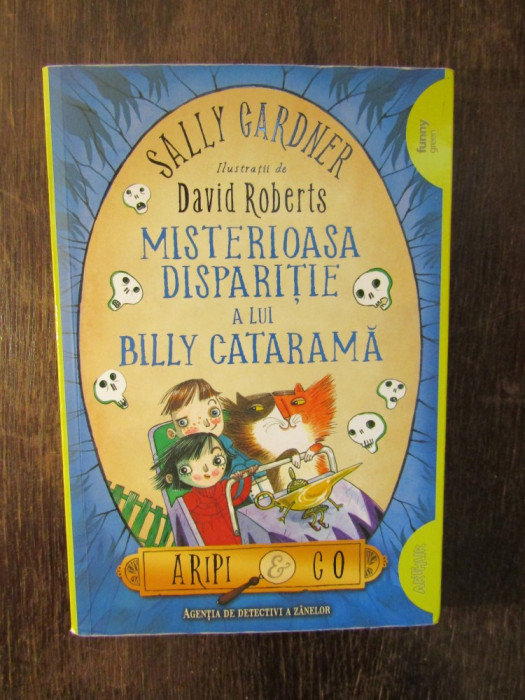 Misterioasa disparitie a lui Billy Catarama (Aripi si Co. Vol. 3)