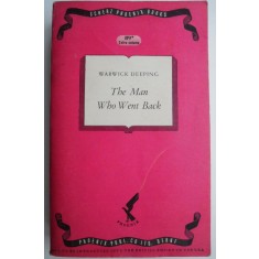 The Man Who Went Back &ndash; Warwick Deeping