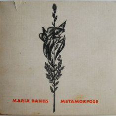 Metamorfoze (Versuri) – Maria Banus