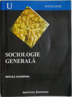 Sociologie generala &amp;ndash; Mircea Agabrian (cateva sublinieri in creion) foto