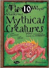 Top 10 Worst Murderous Mythical Creatures You Wouldn&#039;t Want to Meet | Fiona Macdonald