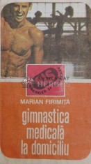 Gimnastica medicala la domiciliu - 1989 - Marian Firimita ($Y4) foto