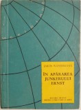 In Apararea Junkerului Ernst Jakob Wassermann - Roman Beletristica