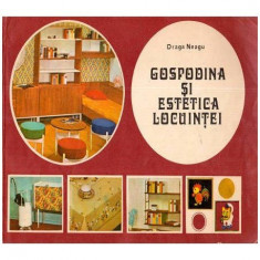 Draga Neagu - Gospodina si estetica locuintei - 111725