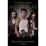 Megtorl&aacute;s - B&eacute;rgyilkoss&aacute;g olasz m&oacute;dra V. - Giuditta Fabbro