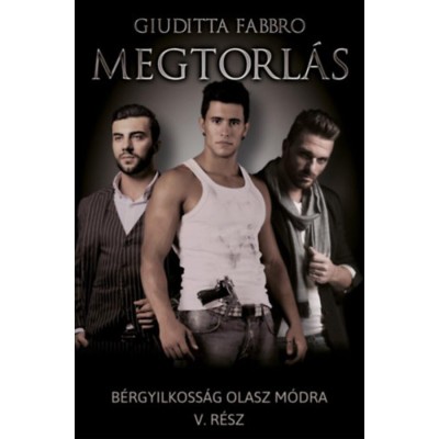 Megtorl&amp;aacute;s - B&amp;eacute;rgyilkoss&amp;aacute;g olasz m&amp;oacute;dra V. - Giuditta Fabbro foto