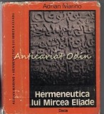 Cumpara ieftin Hermeneutica Lui Mircea Eliade - Adrian Marino