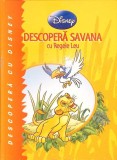DESCOPERA SAVANA CU REGELE LEU-DISNEY-334484