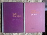 LIMBA FRANCEZA , CURS PRACTIC , VOLUMUL I SI II de TEODORA CRISTEA si IRINA ELIADE