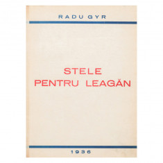 Radu Gyr, Stele pentru leagăn, cu dedicație pentru Radu Cluceru, 1936