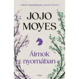 &Aacute;lmok nyom&aacute;ban - Jojo Moyes