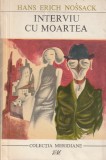 HANS ERICH NOSSACK - INTERVIU CU MOARTEA ( MER )