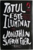 Totul este iluminat - Jonathan Safran Foer - Roman