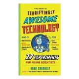 The Book of Terrifyingly Awesome Technology