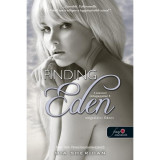 Finding Eden - Megtal&aacute;lni Edent - A szerelem csillagjegy&eacute;ben 6. - Mia Sheridan