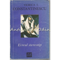 Evreul Stereotip - Viorica S. Constantinescu
