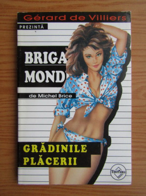 Michel Brice - Grădinile plăcerii ( BRIGADA MONDENĂ nr. 28 ) foto