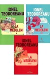 Pachet 3 volume: La Medeleni Vol.1 + Vol.2 + Vol.3 - Ionel Teodoreanu