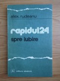 Alex. Rudeanu - Rapidul 24 spre iubire