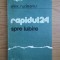 Alex. Rudeanu - Rapidul 24 spre iubire