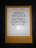 LIVIU ONU - CRITICA TEXTUALA SI EDITAREA LITERATURII ROMANE VECHI (Universitas)