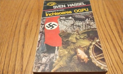 SVEN HASSEL - Inchisoarea OGPU - Editura Nemira, 1993, 288 p. foto