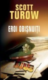 Cumpara ieftin Eroi obisnuiti/Scott Turow, Rao