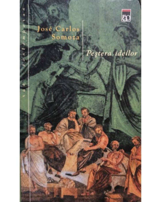 Jose Carlos Somoza - Pestera ideilor (Editia: 2003)