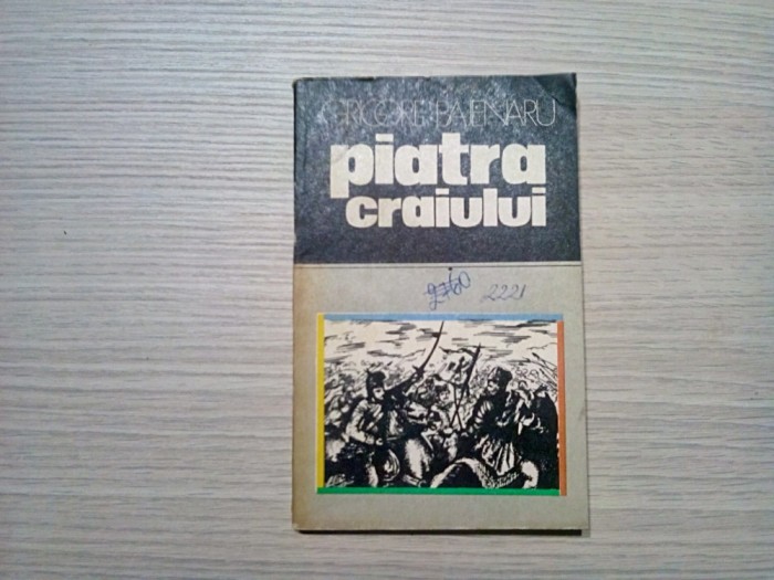 PIATRA CRAIULUI - Legende Romanesti - Grigore Bajenaru - Editura Sport-Turism, 1978, 202 p.