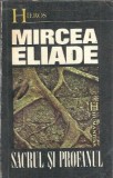 Sacrul si profanul - Mircea Eliade