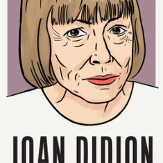 Joan Didion: The Last Interview: And Other Conversations