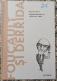 Foucault si Derida: gandirea franceza contemporana - Miguel Morey