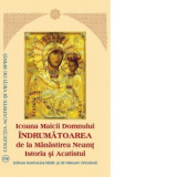 Icoana Maicii Domnului. Indrumatoarea de la Manastirea Neamt. Istoria si Acatistul - Sfantul Sinod